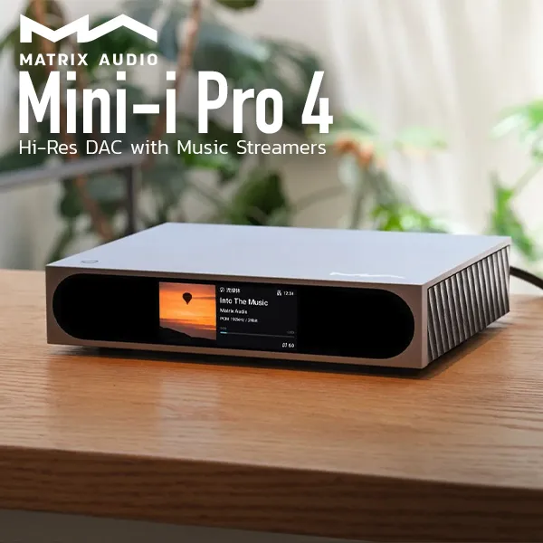 Matrix Audio Mini-i Pro 4 Desktop DAC with Music Streamers เครื่องสตรีมเมอร์พร้อม USB DAC
